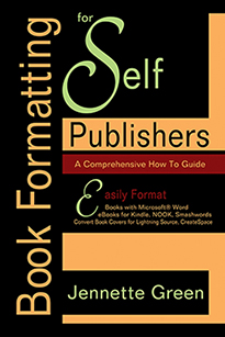 Book Formatting for Self Publishers, a Comprehensive How to Guide